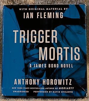 Trigger Mortis: A James Bond Novel (James Bond Series)