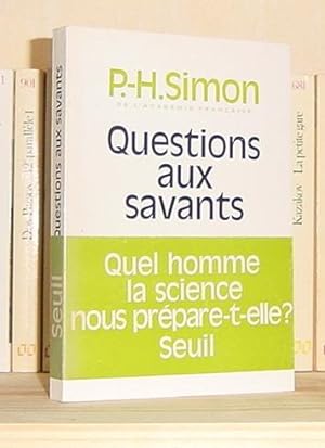 Question aux savants, essai, Paris, Seuil, 1969.