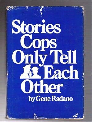 Seller image for Stories Cops Only Tell Each Other for sale by Gyre & Gimble