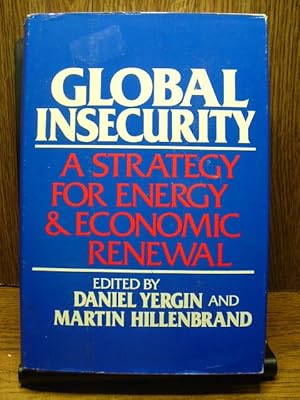 Image du vendeur pour GLOBAL INSECURITY: A Strategy for Energy and Economic Renewal mis en vente par The Book Abyss