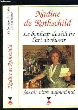 Image du vendeur pour LE BONHEUR DE SEDUIRE- L ART DE REUSSIR- SAVOIR VIVRE AUJOURD HUI mis en vente par Le-Livre