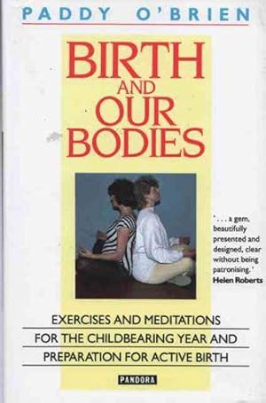 Birth and Our Bodies: Exercises and Meditations for the Childbearing Year and Preparation for Act...