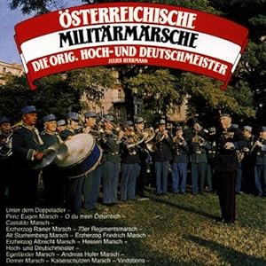 Osterreichische Militärmärsche - Hoch- und Deutschmeister