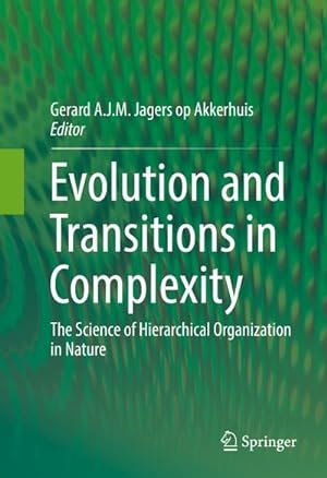 Bild des Verkufers fr Evolution and Transitions in Complexity : The Science of Hierarchical Organization in Nature zum Verkauf von AHA-BUCH GmbH