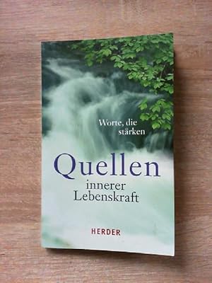 Quellen innerer Lebenskraft: Worte, die stärken