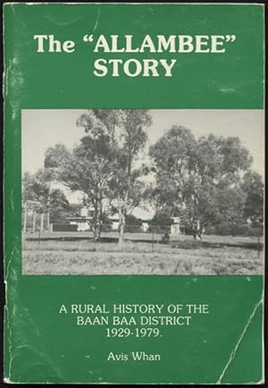 The Allambee story : a rural history of the Baan Baa district 1929 - 1979.