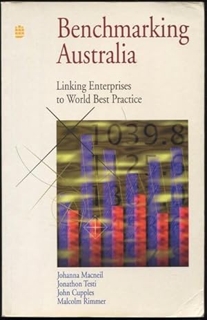 Immagine del venditore per Benchmarking Australia : linking enterprises to world best practice. venduto da Lost and Found Books