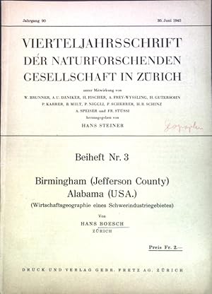 Bild des Verkufers fr Birmingham (Jefferson County) Alabama (USA), Wirtschaftsgeographie eines Schwerindustriegebietes; Vierteljahrsschrift der naturforschenden Gesellschaft in Zrich, Beiheft Nr. 3; zum Verkauf von books4less (Versandantiquariat Petra Gros GmbH & Co. KG)