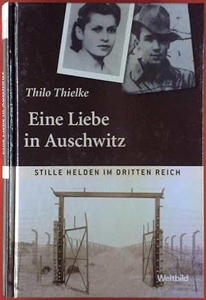 Image du vendeur pour Eine Liebe in Auschwitz. Stille Helden im Dritten Reich mis en vente par biblion2