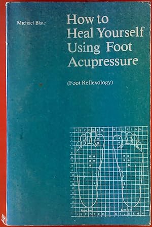 Seller image for How to Heal Yourself Using Foot Acupressure (Foot Reflexology) for sale by biblion2
