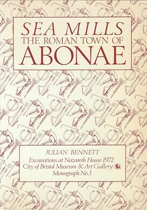 Imagen del vendedor de The Roman Town of Abonae. Excavations at Nazareth House Sea Mills a la venta por Librairie Archaion