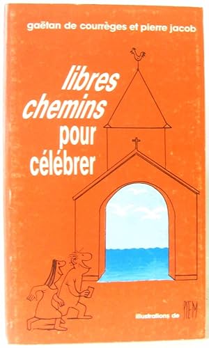 Seller image for Libres chemins pour clbrer for sale by crealivres