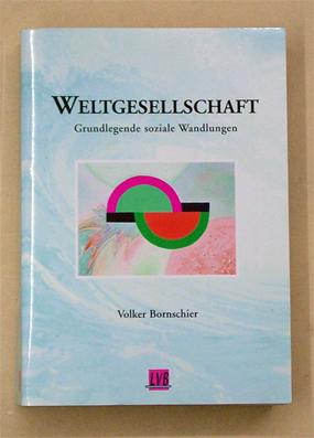 Immagine del venditore per Weltgesellschaft. Grundlegende soziale Wandlungen. venduto da antiquariat peter petrej - Bibliopolium AG