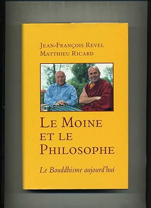 Seller image for LE MOINE ET LE PHILOSOPHE. Le Bouddhisme aujourd'hui. for sale by Librairie CLERC