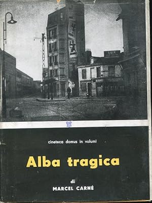 ALBA TRAGICA, Milano, Editoriale Domus, 1945