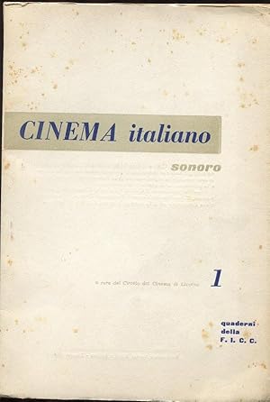 CINEMA ITALIANO SONORO - QUADERNO NUMERO UNO DELLA F.I.C.C., Livorno, Società editrice italiana, ...