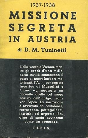 LA MIA MISSIONE SEGRETA IN AUSTRIA (1937-1938), Milano, C.E.B.E.S., 1946