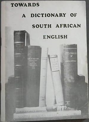 Seller image for Towards a Dictionary of South African English on Historical Principles - Fifty Draft Entries - Report No. 3 of The Dictionary Committee DSAE. R3 for sale by Chapter 1
