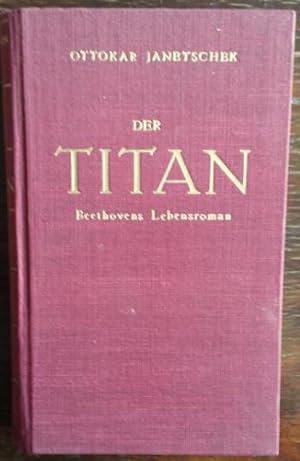 Bild des Verkufers fr Der Titan. Beethovens Lebensroman. zum Verkauf von buch-radel