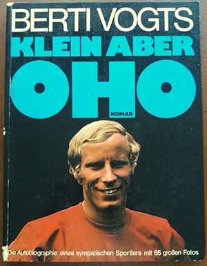 Image du vendeur pour Klein, aber oho! Die Autobiographie eines sympatischen Sportlers mit 55 groen Fotos. mis en vente par buch-radel