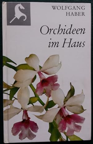 Seller image for Orchideen im Haus. Ein Steckenpferd fr Liebhaber exotischer Pflanzen. for sale by buch-radel