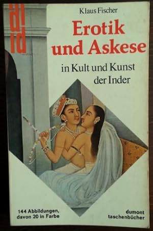 Seller image for Erotik und Askese in Kult und Kunst der Inder.' for sale by buch-radel