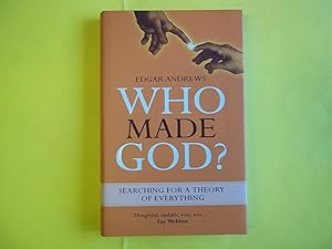 Bild des Verkufers fr Who Made God? Searching For a Theory of Everything zum Verkauf von Carmarthenshire Rare Books