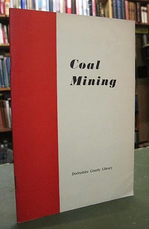 Coal Mining: A Select List of Books, Pamphlets and Periodicals
