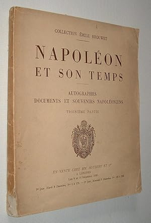 Bild des Verkufers fr Napoleon et Son Temps Catalogue de Lettres Autographes, de Documents et de Souvenirs Napoleoniens zum Verkauf von Pauline Harries Books