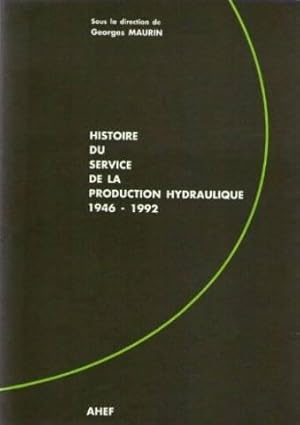 Histoire du Service de la production hydraulique d'Électricité de France : 1946-1992 (ELEC)