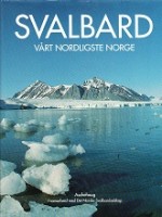 Seller image for Svalbard Vart Nordligste Norge for sale by nautiek
