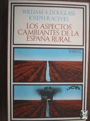 Seller image for LOS ASPECTOS CAMBIANTES DE LA ESPAA RURAL for sale by Librera Maestro Gozalbo