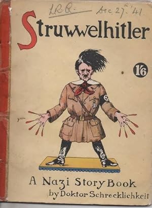 Image du vendeur pour Struwwelhilter A Nazi Story Book by Doktor Schrecklichkeit mis en vente par C P Books Limited