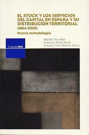 Seller image for EL STOCK Y LOS SERVICIOS DEL CAPITAL EN ESPAA Y SU DISTRIBUCIN TERRITORIAL (1964-2005). Nueva Metodologa. Incluye CD. 1 ed. for sale by angeles sancha libros