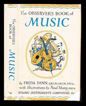 Imagen del vendedor de The observer's book of music : sections on sound, musical instruments, concert programme terms and composers / illustrated by Paul Sharp a la venta por MW Books