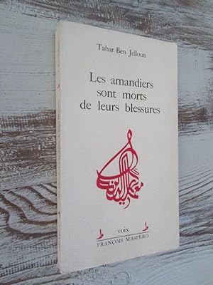 Seller image for Les Amandiers sont morts de leurs blessures Suivi de Cicatrices du soleil, et Le Discours du chameau for sale by Dj Jadis