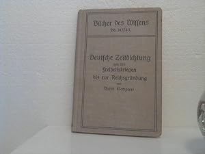 Deutsche Zeitdichtung - von den Freiheitskriegen bis zur Reichsgründung;[2 Bände in einem:] Teil ...