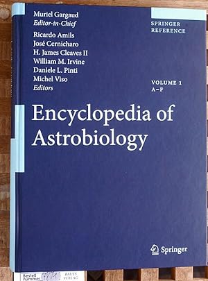 Encyclopedia of Astrobiology. A - F. Volume 1.