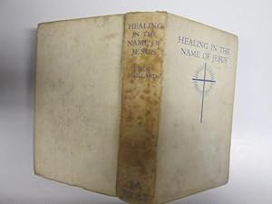 Seller image for Healing In The Name Of Jesus; A Book Of Devotion for sale by Goldstone Rare Books