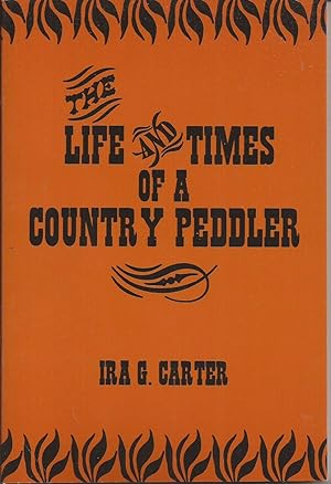 The Life and Times of a Country Peddler (inscribed)