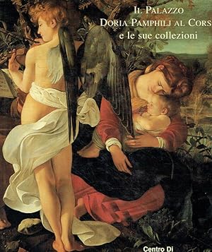 Bild des Verkufers fr Il Palazzo Doria Pamphili al Corso e le sue collezioni. zum Verkauf von Antiquariat Bernhardt