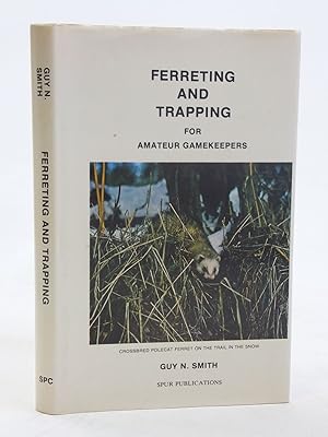 Bild des Verkufers fr FERRETING AND TRAPPING FOR AMATEUR GAMEKEEPERS zum Verkauf von Stella & Rose's Books, PBFA