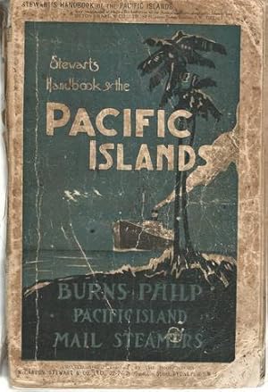 Stewart's Handbook of the Pacific Islands: A Reliable Guide to all the Inhabited Islands of the P...