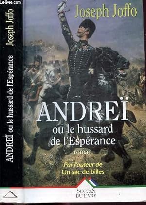 Seller image for ANDREI OU LE HUSSARD DE L'ESPERANCE for sale by Le-Livre