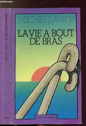 Immagine del venditore per LA VIE A BOUT DE BRAS venduto da Le-Livre