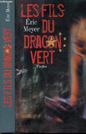 Bild des Verkufers fr LES FILS DU DRAGON VERT zum Verkauf von Le-Livre