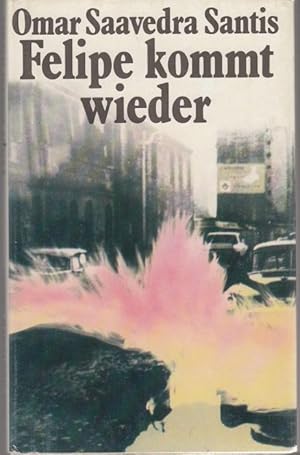 Bild des Verkufers fr Felipe kommt wieder. Roman. Deutsch von Ursula Roth zum Verkauf von Graphem. Kunst- und Buchantiquariat