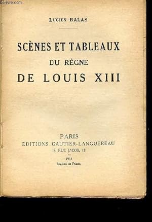 Seller image for SCENES ET TABLEAUX DU REGNE DE LOUIS XIII for sale by Le-Livre