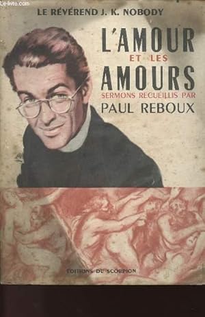 Image du vendeur pour L'AMOUR ET LES AMOURS mis en vente par Le-Livre