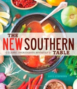 Seller image for The New Southern Table: Classic Ingredients Revisited for sale by Fleur Fine Books